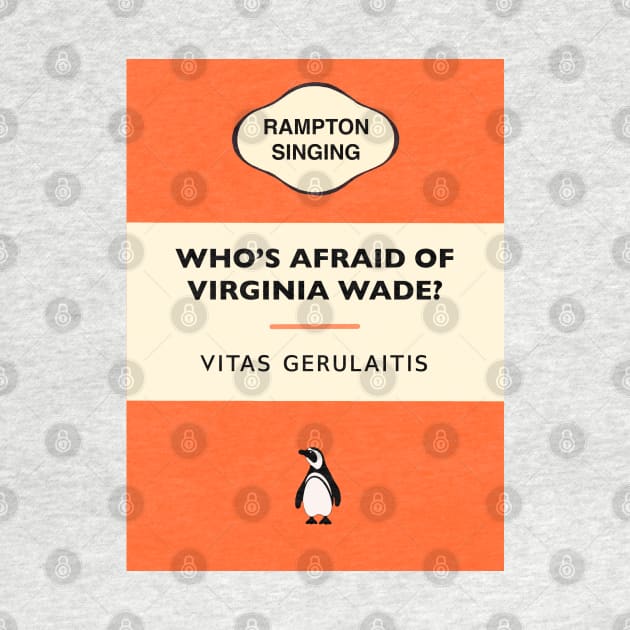 Who's afraid of Virginia Wade by Spiralpaper